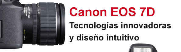 Canon EOS 7D  Tecnolog&iacute;as innovadoras y dise&ntilde;o intuitivo
