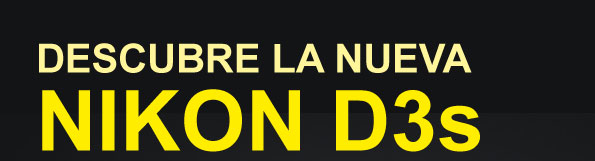 DESCUBRE LA NUEVA NIKON D3s 
