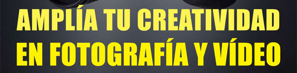 AMPL&Iacute;A TU CREATIVIDAD EN FOTOGRAF&Iacute;A Y V&Iacute;DEO 